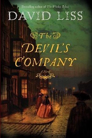 The Devil's Company by David Liss