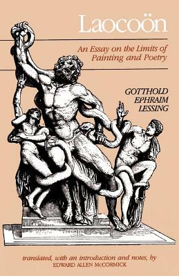 Laocoon: An Essay on the Limits of Painting and Poetry by Gotthold Ephraim Lessing