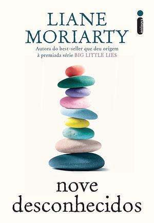 Nove desconhecidos by Liane Moriarty