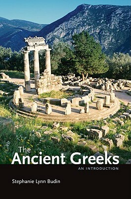 The Ancient Greeks: An Introduction by Stephanie Lynn Budin