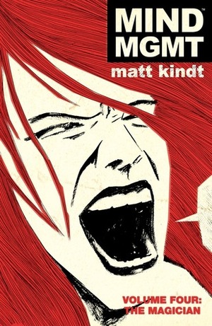 MIND MGMT, Volume Four: The Magician by Matt Kindt