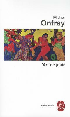 L Art de Jouir by M. Onfray