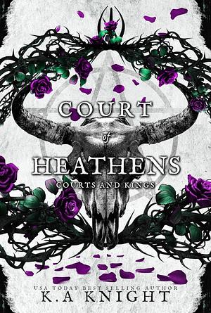 Court of Heathens by K.A. Knight