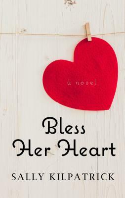 Bless Her Heart by Sally Kilpatrick