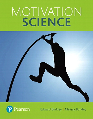 Motivation science by Melissa Burkley, Edward Burkley