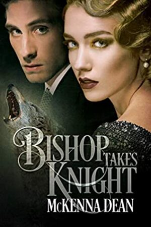 Bishop Takes Knight by McKenna Dean