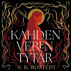 Kahden veren tytär by S.K. Rostedt