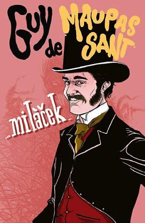 Miláček by Guy de Maupassant