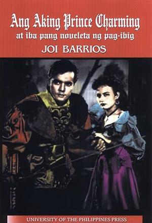 Ang aking Prince Charming at iba pang noveleta ng pag-ibig by Joi Barrios