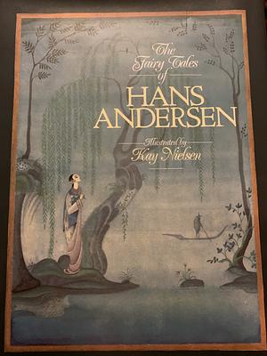 The Fairy Tales Of Hans Christian Andersen by Kay Nielsen, Hans Christian Andersen