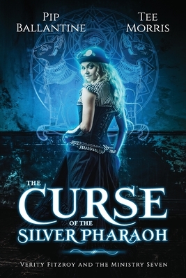 The Curse of the Silver Pharaoh by Pip Ballantine, Tee Morris