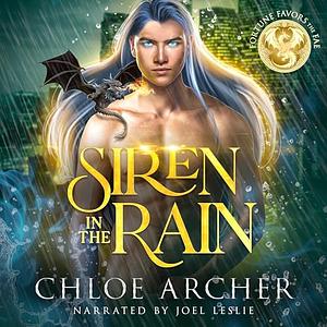 Siren in the Rain by Chloe Archer