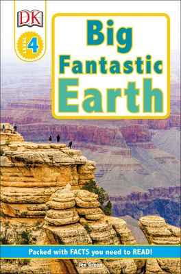 DK Readers L4: Big Fantastic Earth: Wonder at Spectacular Landscapes! by Jen Green