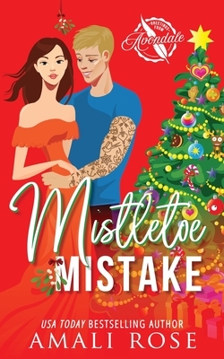 Mistletoe Mistake by Amali Rose