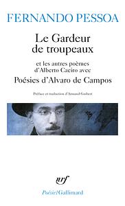 Le Gardeur de troupeaux et les autres poèmes d'Alberto Caeiro by Fernando Pessoa