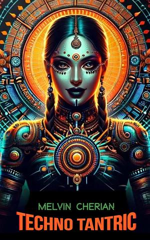 TechnoTantric by Melvin Cherian