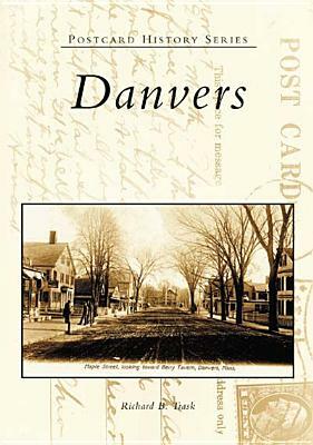 Danvers by Richard B. Trask