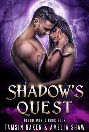 Shadow's Quest by Tamsin Baker, Tamsin Baker, Amelia Shaw