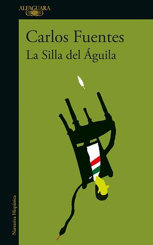 La silla del águila by Carlos Fuentes