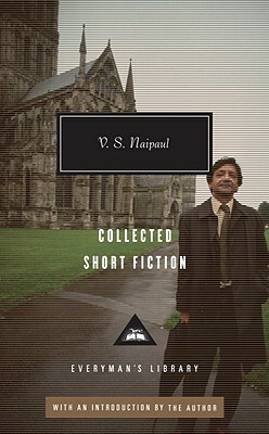 Collected Short Fiction by V.S. Naipaul