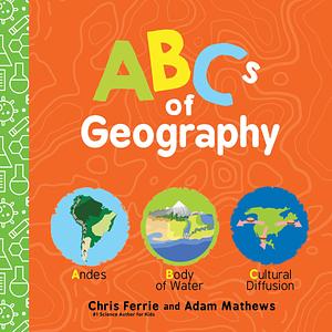 ABCs of Geography by Adam Mathews, Chris Ferrie