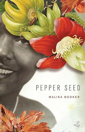 Pepper Seed by Malika Booker