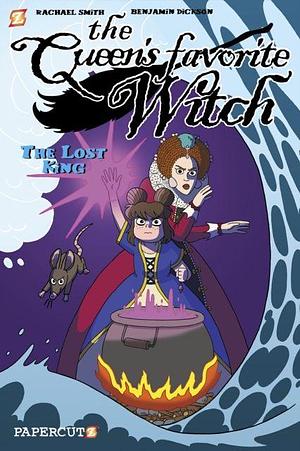 Queen's Favorite Witch Vol. 2: The Lost King by Benjamin Dickson