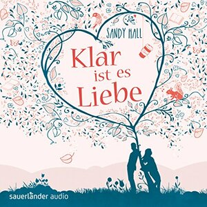 Klar ist es Liebe by Sandy Hall