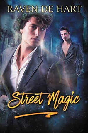 Street Magic by Raven de Hart