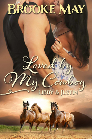 Loved by My Cowboy by Brooke May