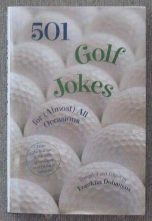 501 Golf Jokes by Franklin Dohanyos