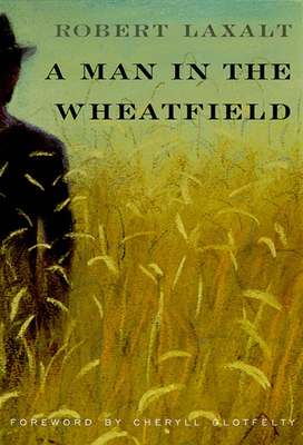 A Man in the Wheatfield by Robert Laxalt