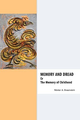 Memory & Dread or the Memory of Childhood by Nestor A. Braunstein