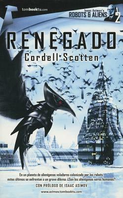 Renegado = Renegade by Cordell Scotten