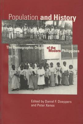 Population and History: Demographic Origins of the Modern Philippines by 