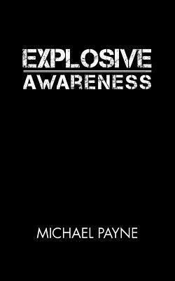 Explosive Awareness by Michael Payne
