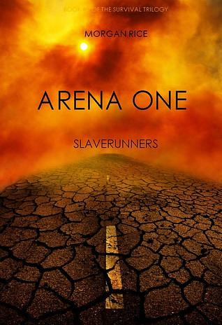 Arena One: Slaverunners by Morgan Rice | The StoryGraph