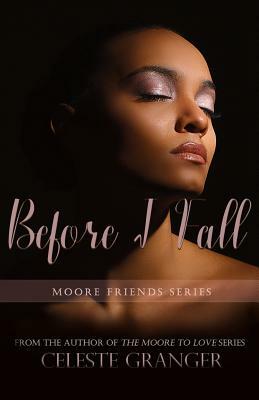 Before I Fall by Celeste Granger