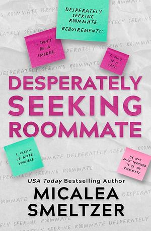 Desperately Seeking Roommate by Micalea Smeltzer