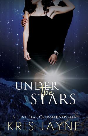 Under the Stars by Kris Jayne