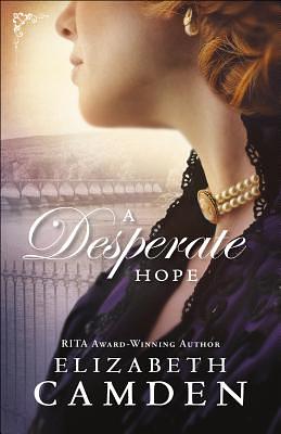 A Desperate Hope by Elizabeth Camden