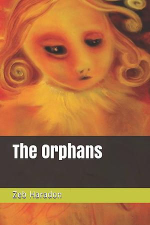 The Orphans by Zeb Haradon
