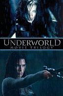 Underworld Movie Trilogy by Kevin Grevioux, Kris Oprisko