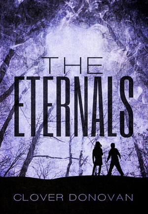 The Eternals by Clover Donovan