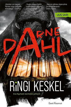 Ringi keskel by Arne Dahl