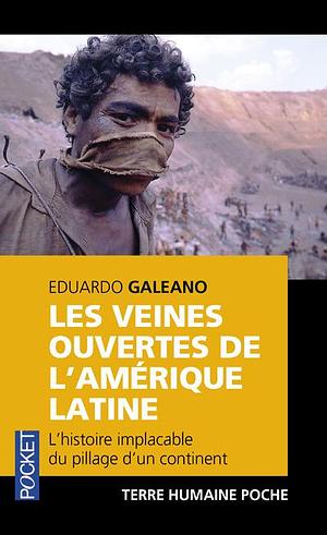 Les Veines ouvertes de l'Amérique latine by Eduardo Galeano