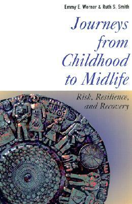 Journeys from Childhood to Midlife: A Guide to International Stories in Classical Literature by Emmy E. Werner, Ruth S. Smith
