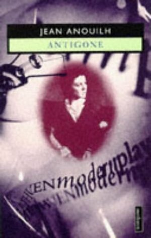 Antigone by Jean Anouilh