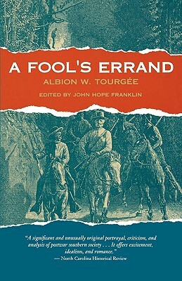 A Fool's Errand by Albion Winegar Tourgee