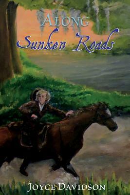 Along Sunken Roads by Joyce Davidson